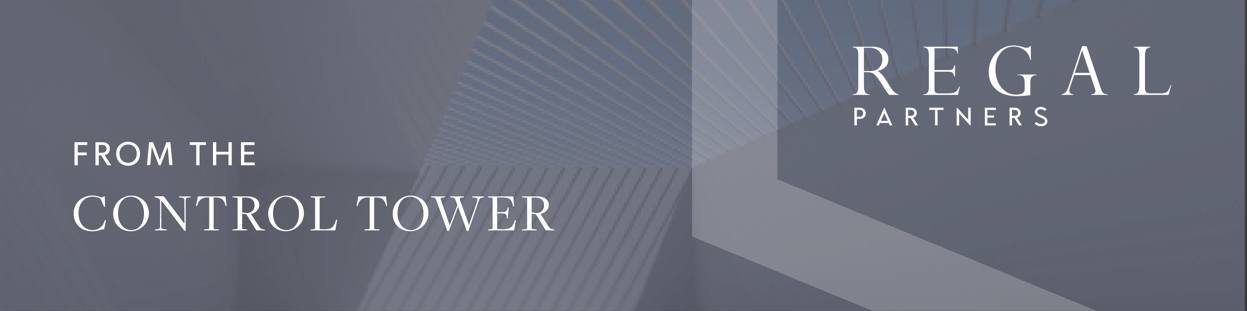 Grey image with white writing: From the Control Tower. With white logo: Regal Partners.